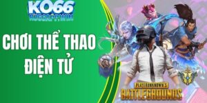 Chơi Thể Thao Điện Tử Trước Khi Cá Cược Trên KO66?