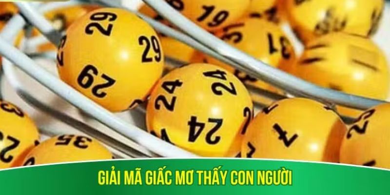 Giải mã giấc mơ thấy con người