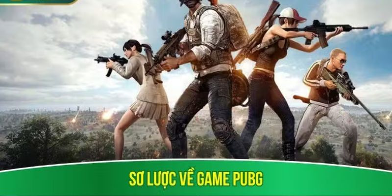 Sơ lược về game PUBG