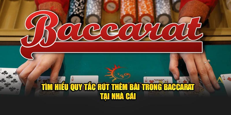 Tìm hiểu quy tắc rút thêm bài trong baccarat tại nhà cái KO66